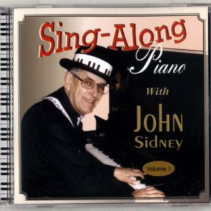 Sing-Along Piano with John Sidney Volume 1