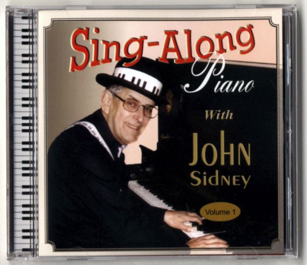 Sing-Along Piano with John Sidney Volume 1