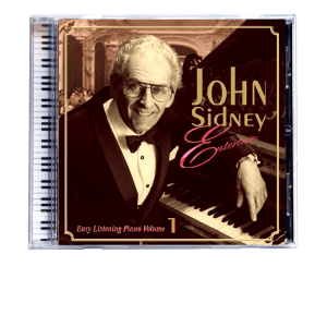 John Sidney Entertains - Easy listening Piano Volume 1